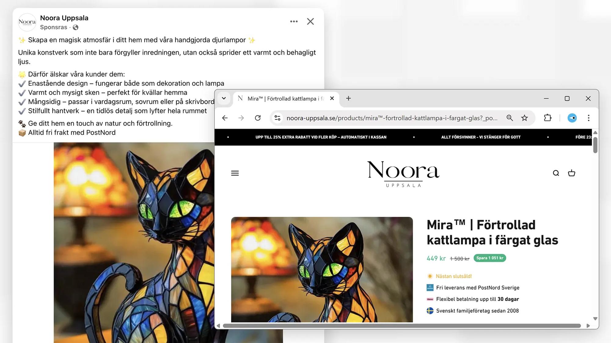 Kollage med två bilder. Bilden till vänster är en skärmavbild av Noora Uppsalas annons på Facebook som visar en lampa utformad som en katt. Texten inleds ”skapa magisk atmosfär i ditt hem med våra handgjorda djurlampor”. Bilden till höger är en skärmavbild av Noora Uppsalas webbutik där den marknadsförda kattlampan säljs ut för 449 kronor i stället för 1500 kronor. På webbplatsen står också ”nästan slutsåld”, ”svenskt familjeföretag sedan 2008” och ”allt försvinner, vi stänger för gott”.