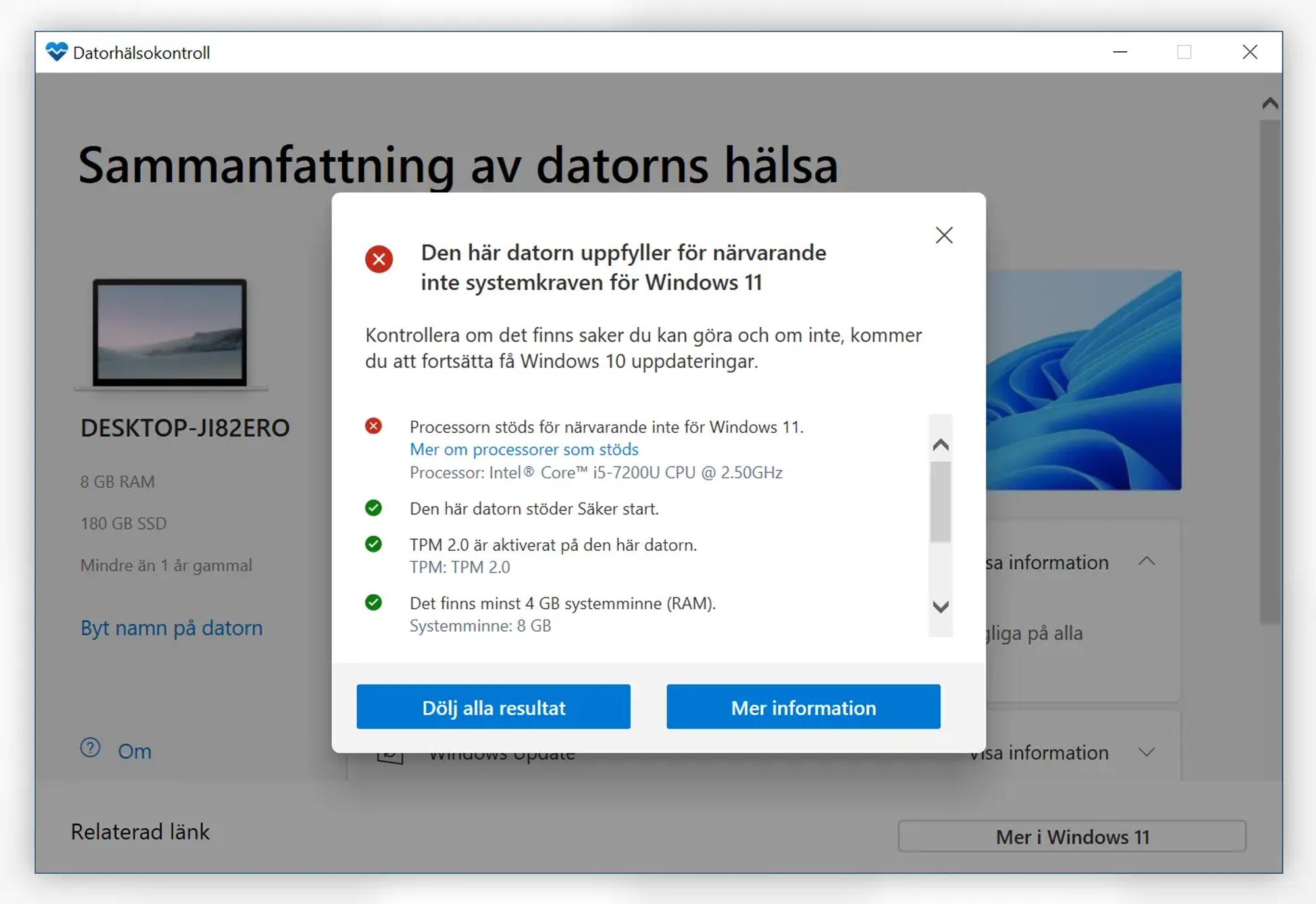 Skärmavbild av appen Datorhälsokontroll som visar budskapet ”den här datorn uppfyller för närvarande inte systemkraven för Windows 11” med förklaringen ”processorn stöds för närvarande inte för Windows 11”. 