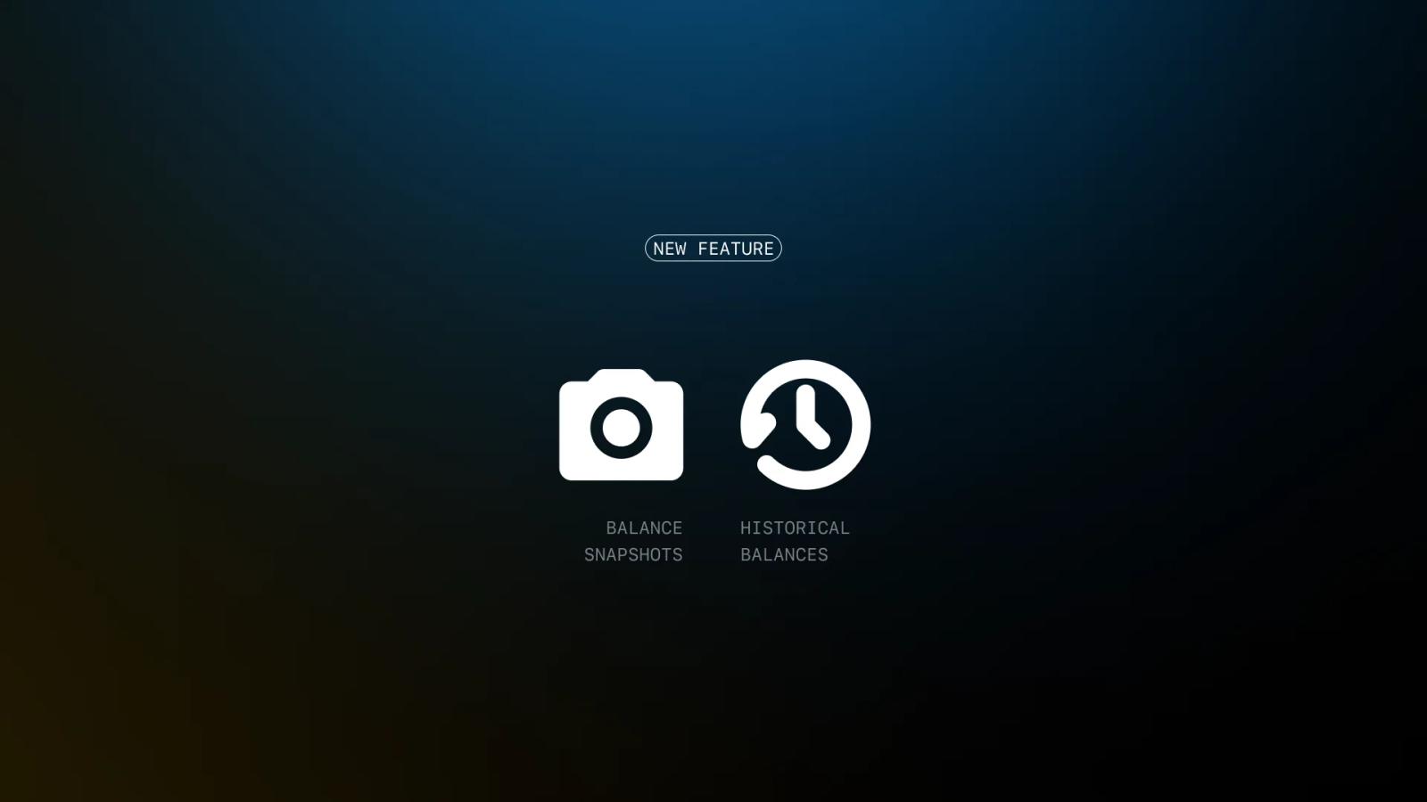 Introducing balance snapshots & historical balances