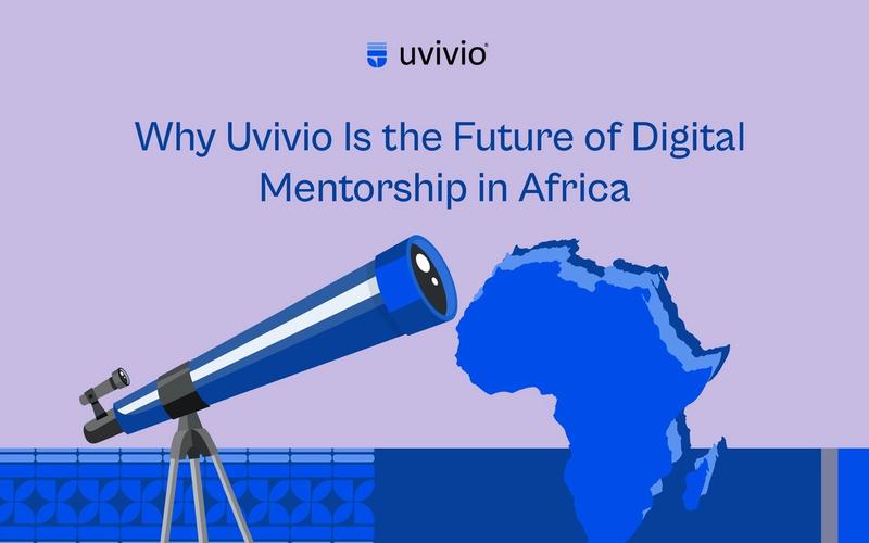 Why Uvivio Is the Future of Digital Mentorship in Africa
