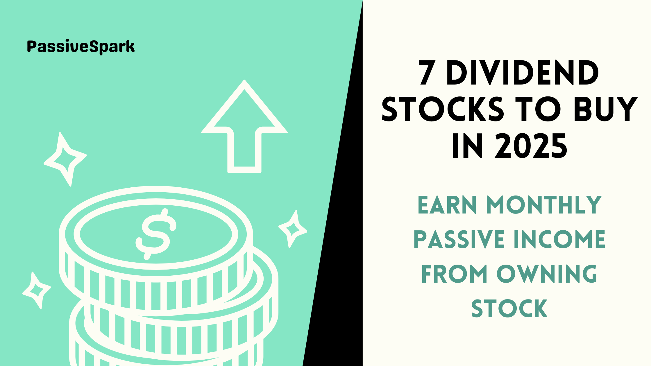 7 Dividend Stocks to Buy in 2025 for Passive Earnings