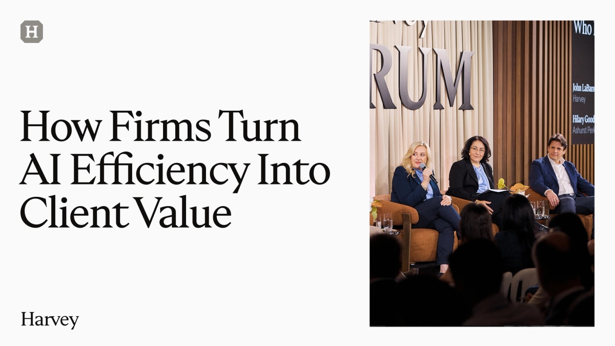 How Law Firms Turn AI Efficiency Into Client Value - Harvey
