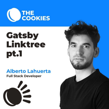 Linktree con Gatsby, Github y Netlify pt.1 por: Alberto Lahuerta