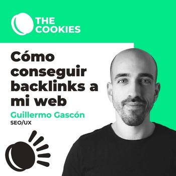 Cómo conseguir backlinks para mi web por: Guillermo Gascón