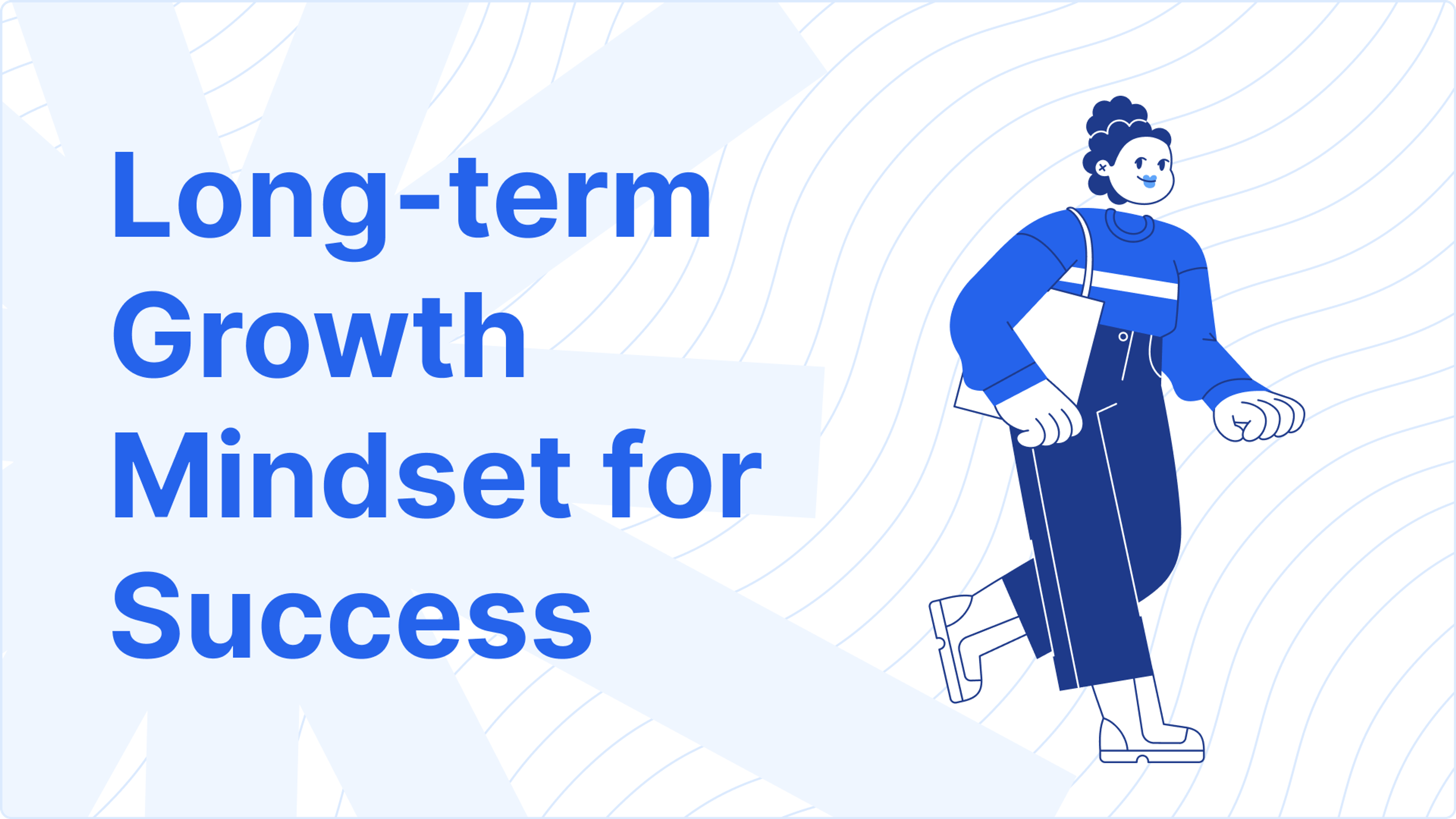 Long-term Growth Mindset for Success