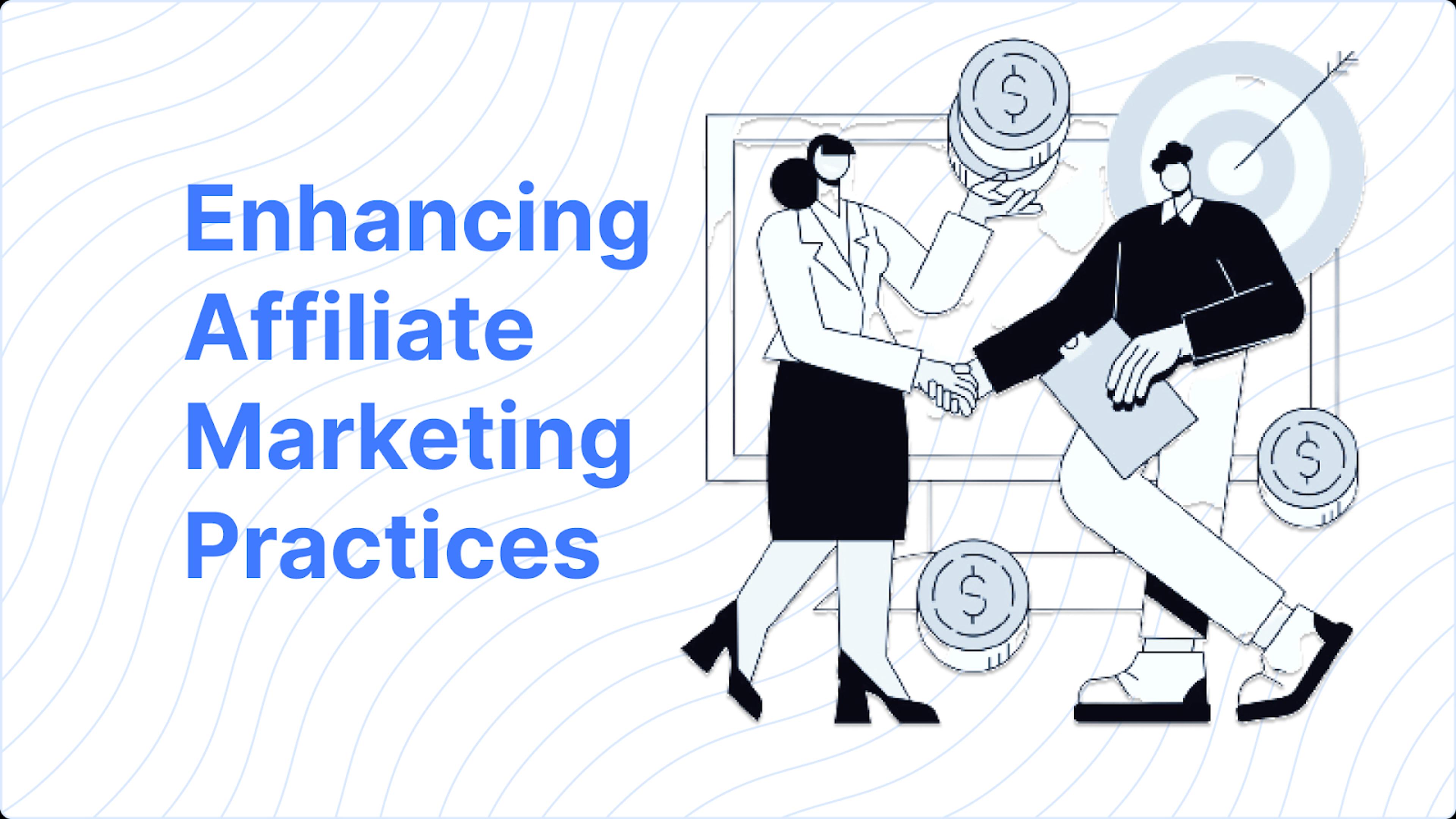 Enhancing Affiliate Marketing Practices