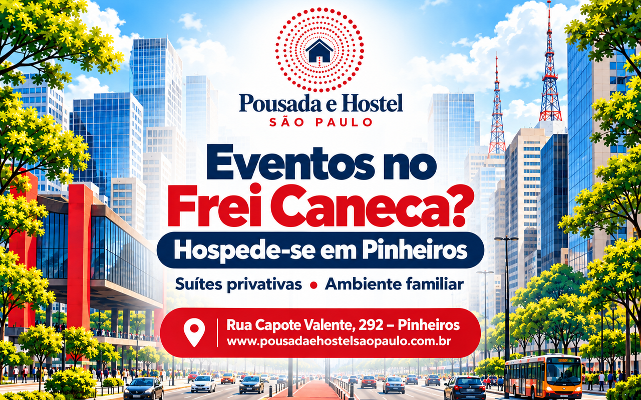 Vai a um evento no Centro de Convenções Frei Caneca? Conheça nossa pousada próxima e de fácil acesso em Pinheiros