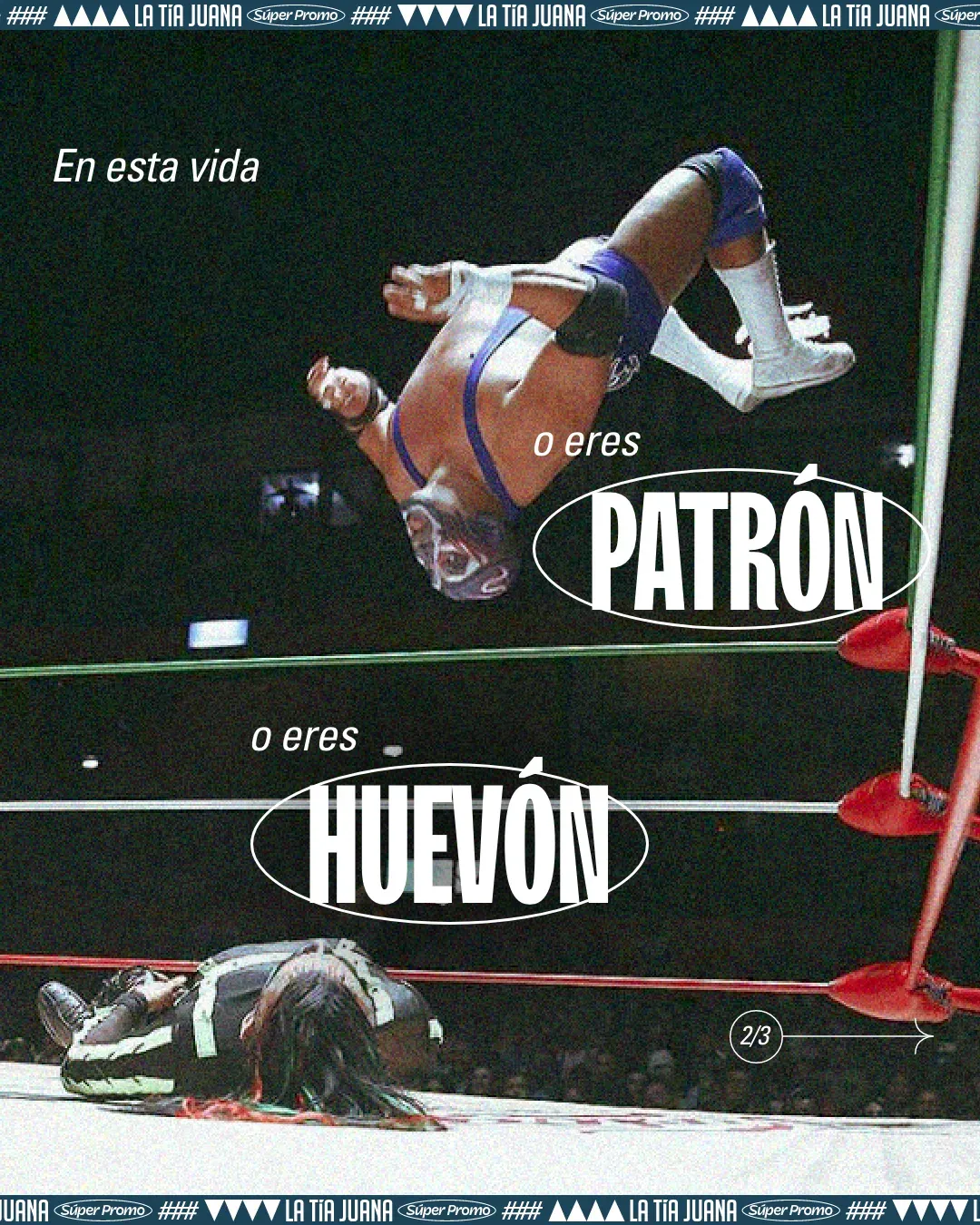 Luchadores sobre el ring con el rótulo “En esta vida o eres patrón o eres huevón”