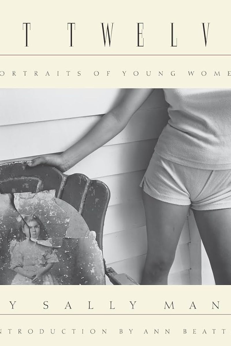 Sally Mann: At Twelve, Portraits of Young Women