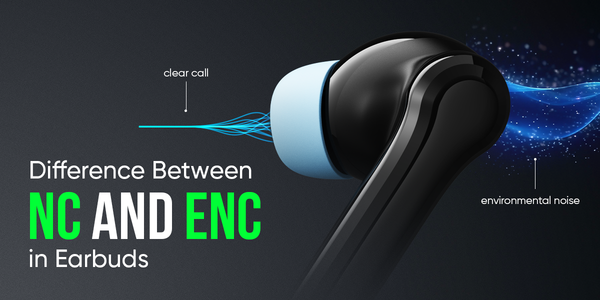 ENC vs. NC in Earbuds: Deciphering the Difference