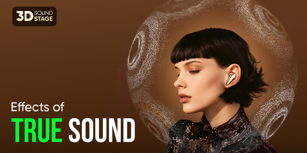 Effect of True Sound