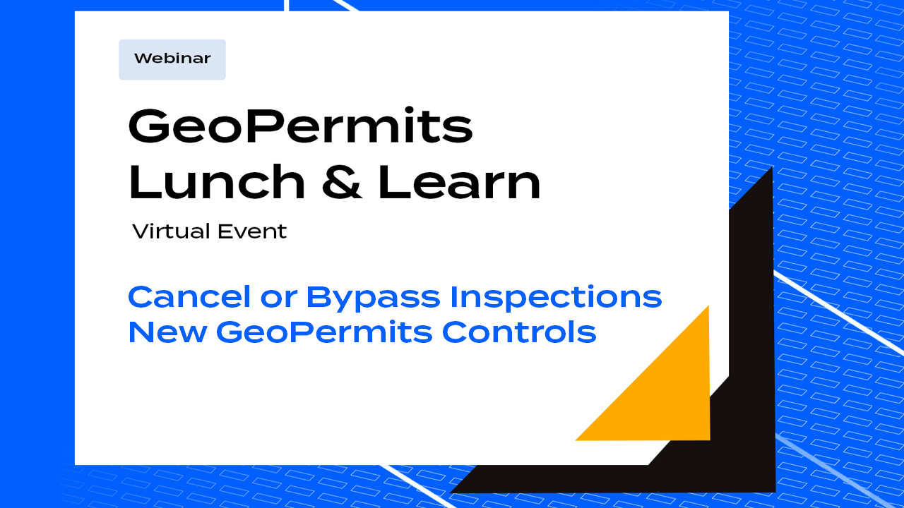 Cancel or Bypass Inspections New GeoPermits Controls