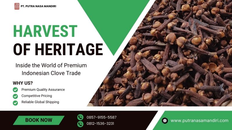 Harvest of Heritage : Inside the World of Premium Indonesian Clove Trade
