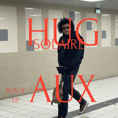 Run It Up by Hugaux Solaire