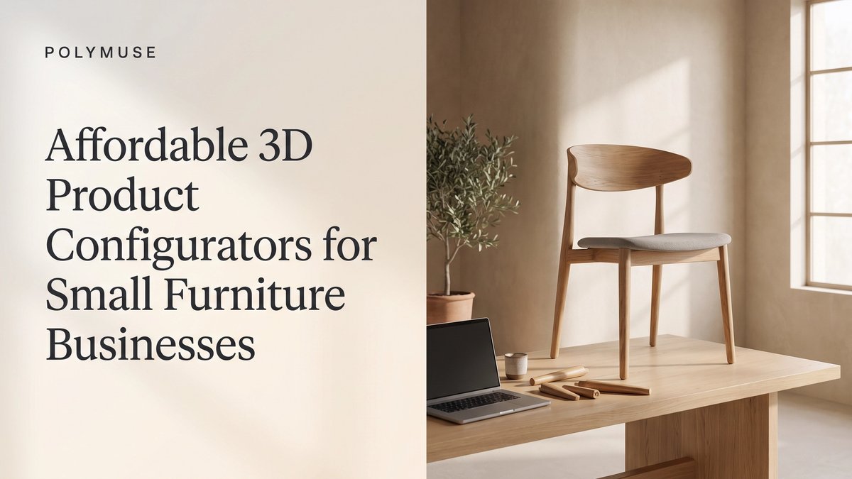 Affordable 3D Product Configurators for Small Furniture Businesses