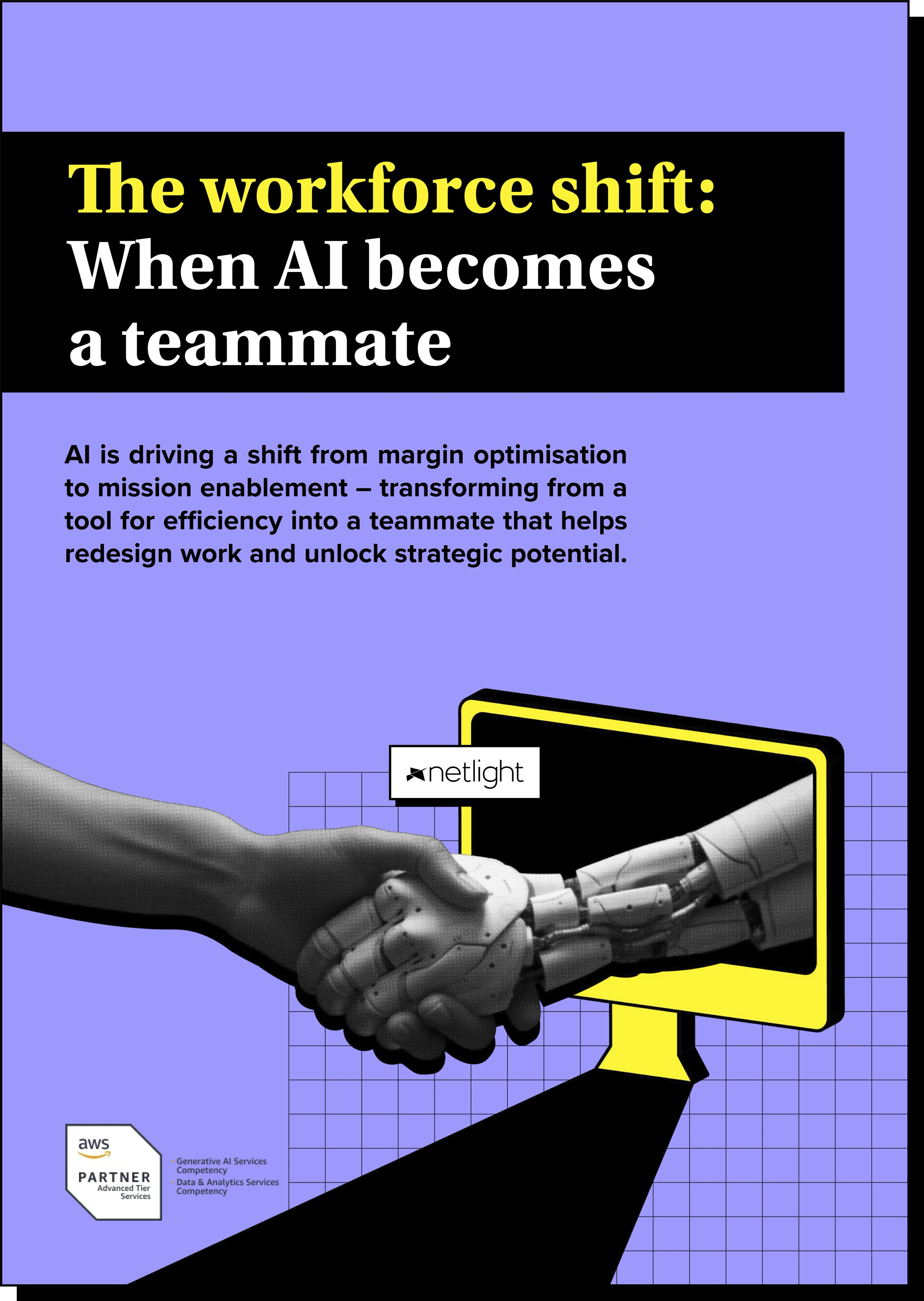 Picture of a human and robot hand, shaking hands with the headline: The Workforce shift