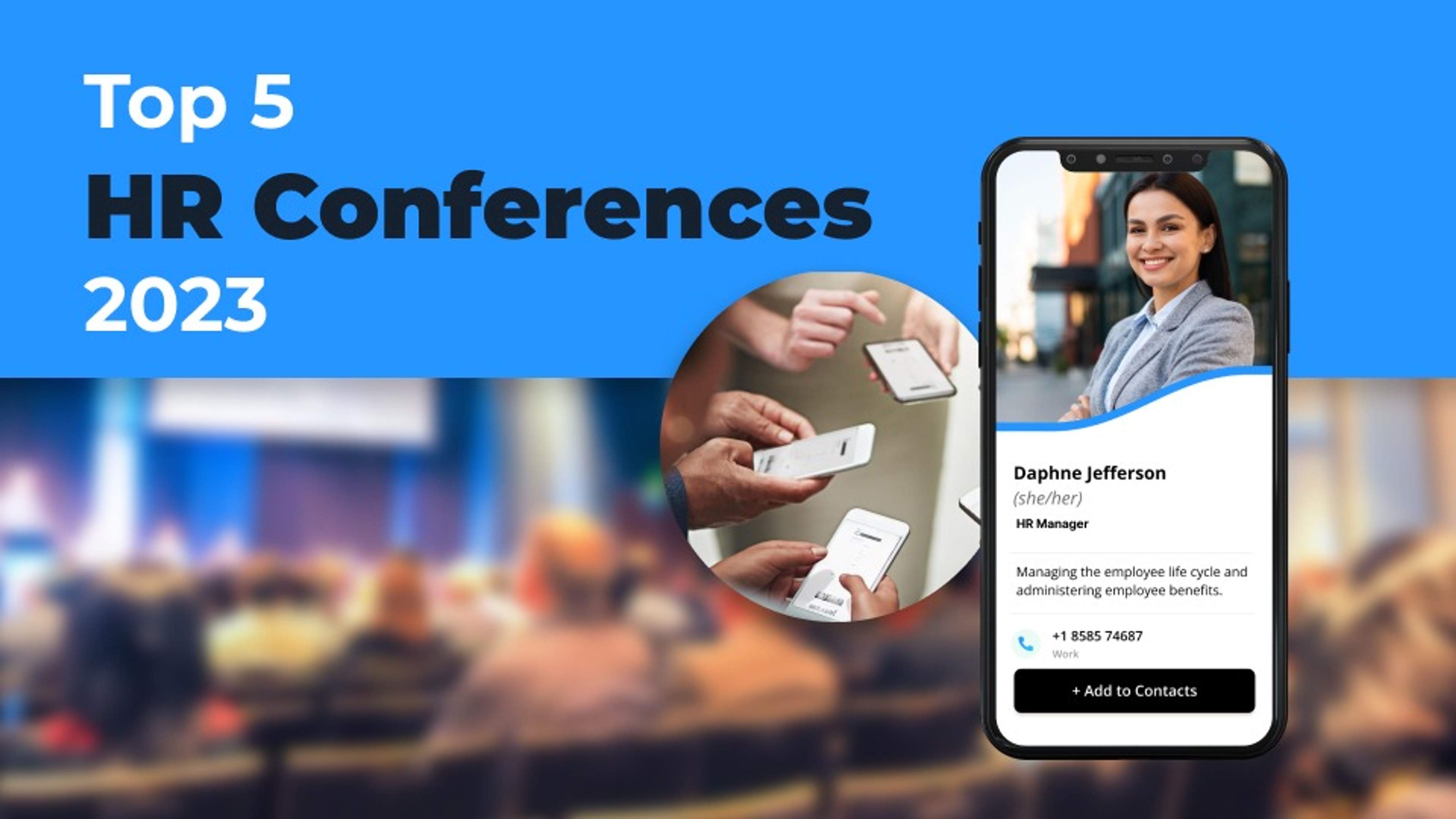 5 Best HR Conferences To Attend in 2023 [+How to Network Effectively With Digital Business Cards]