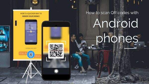 How to Scan QR Codes on Android in 2 Steps