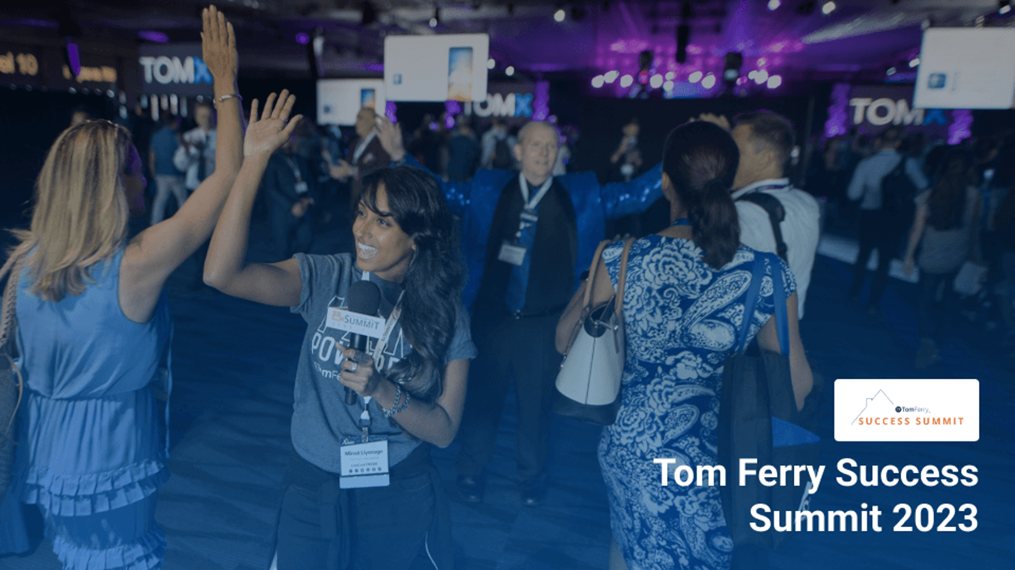 Tom Ferry Success Summit 2023 will bring together thousands of real estate professionals in a dynamic platform filled with  keynote speeches and networking opportunities