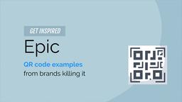 36 Epic QR Code Examples from Brands Killing it!
