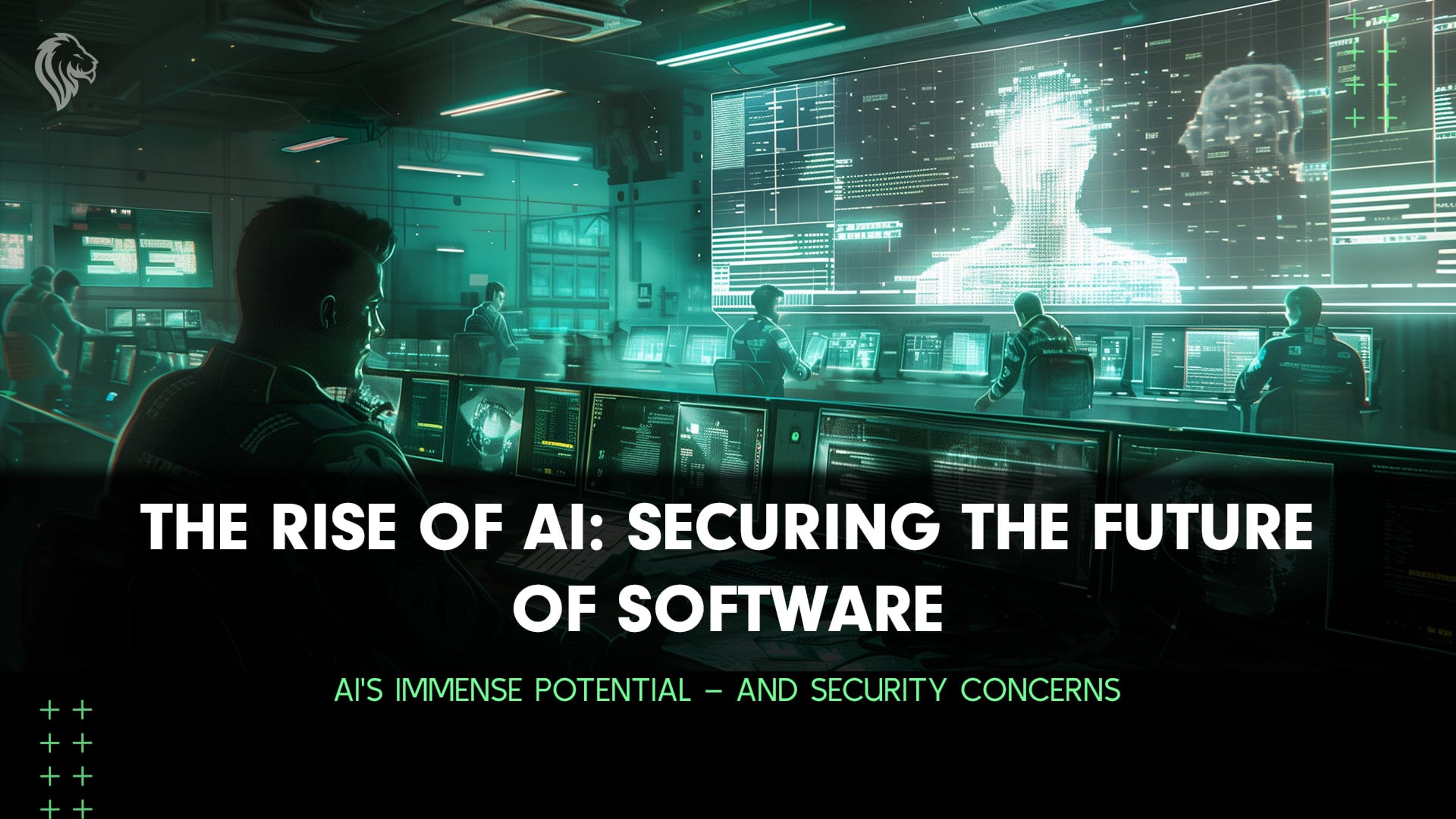 The Rise of AI: Securing the Future of Software