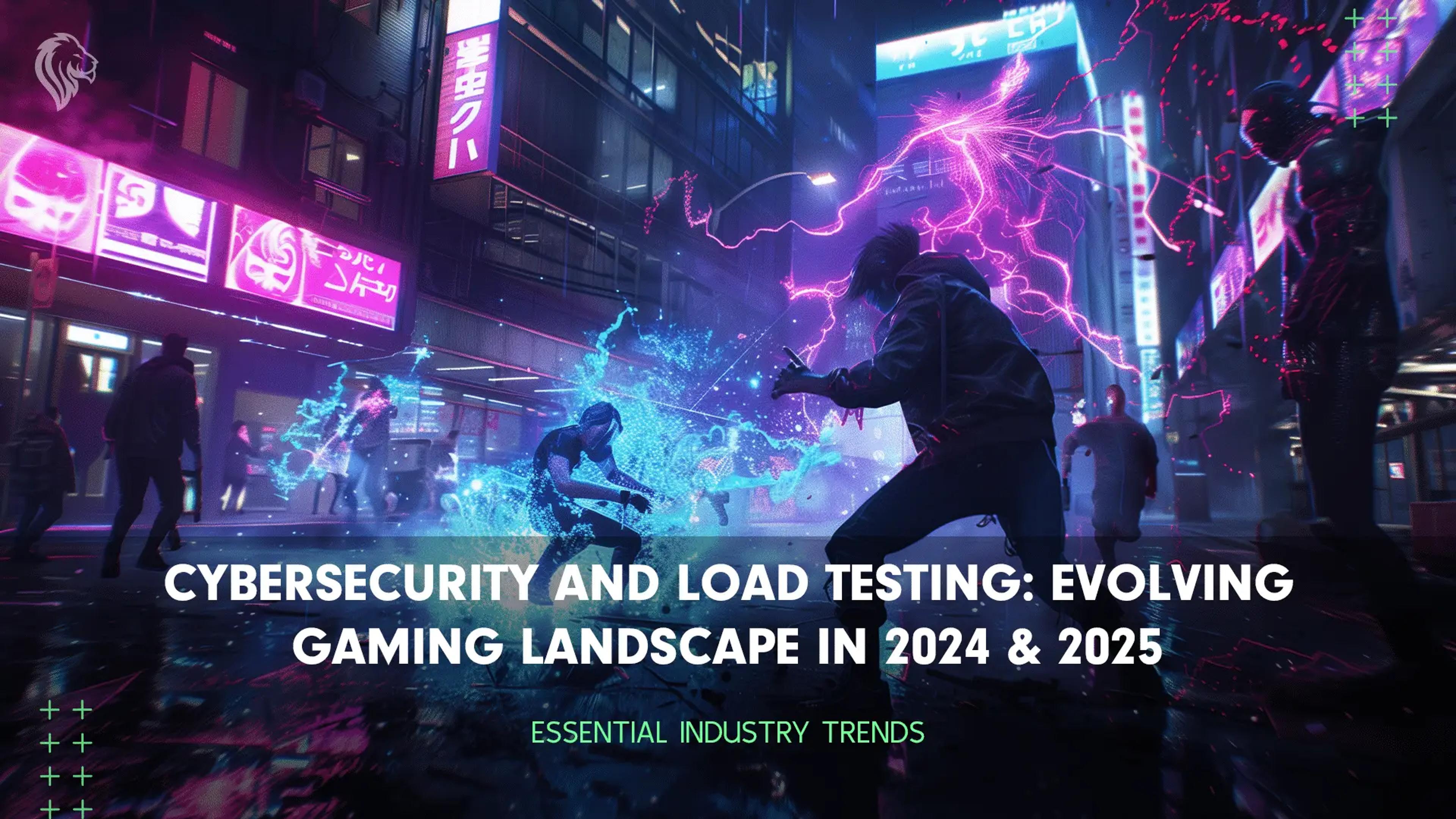 Cybersecurity and Load Testing: Evolving Gaming Landscape in 2024 & 2025