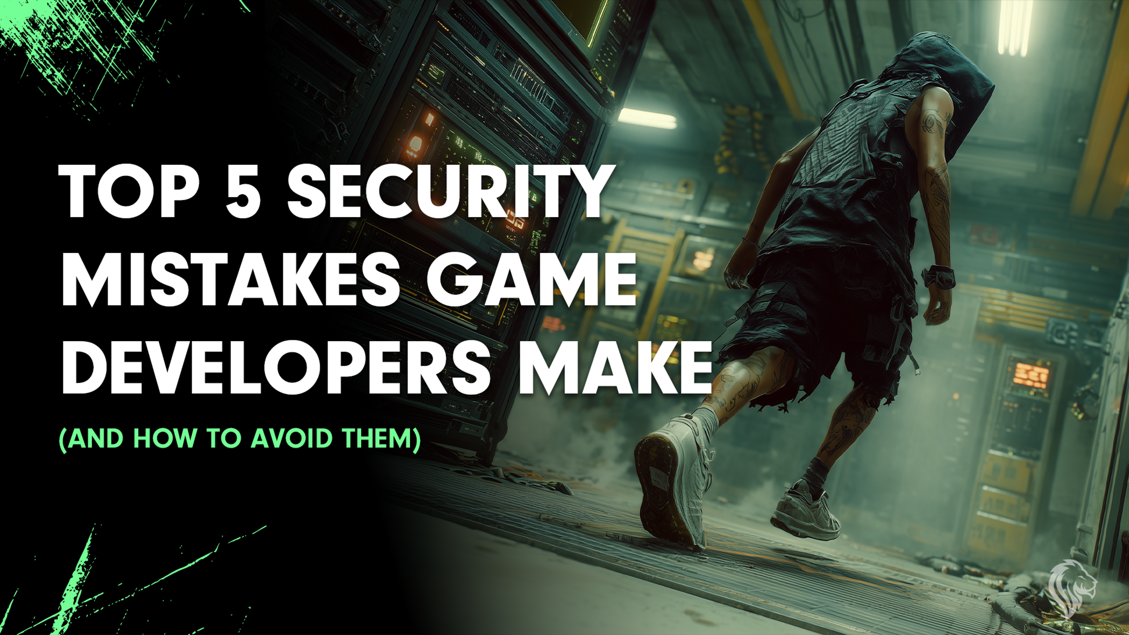 Top 5 Security Mistakes Game Developers Make (and How to Avoid Them)