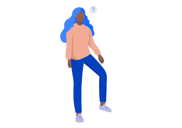 Eine Illustration einer Frau, die mit erhobenem linken Fuß vom Boden steht und deren Bein am Knie leicht angewinkelt ist. Drei hellviolette Linien gehen vom erhöhten Fuß aus. In einer hellvioletten Sprechblase neben ihrem Kopf sitzt ein dunkelblaues Fragezeichen. Die Frau hat langes, lockiges blaues Haar, mitteldunkelbraune Haut und trägt ein hellrosa gepunktetes Sweatshirt und blaue Jeans. Sie trägt hellviolette Schuhe mit blauen Schnürsenkeln an beiden Füßen.