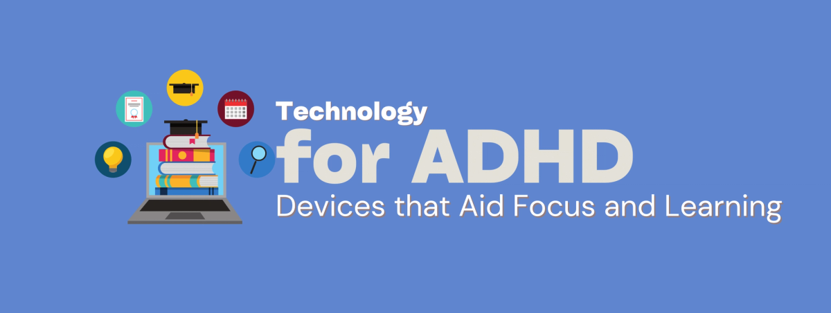 Technology for ADHD: Devices that Aid Focus and Learning