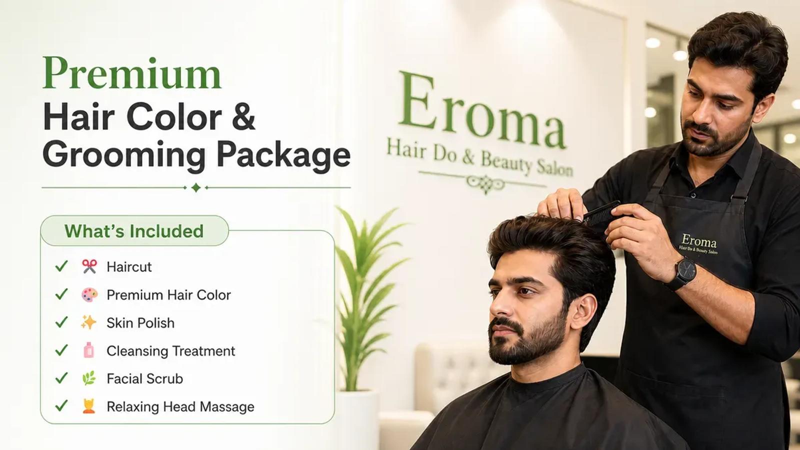 Hair color and grooming package at Eroma Hair Do and Beauty Salon, DHA Phase 1 Lahore