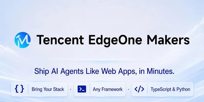 Tencent EdgeOne Makers screenshot