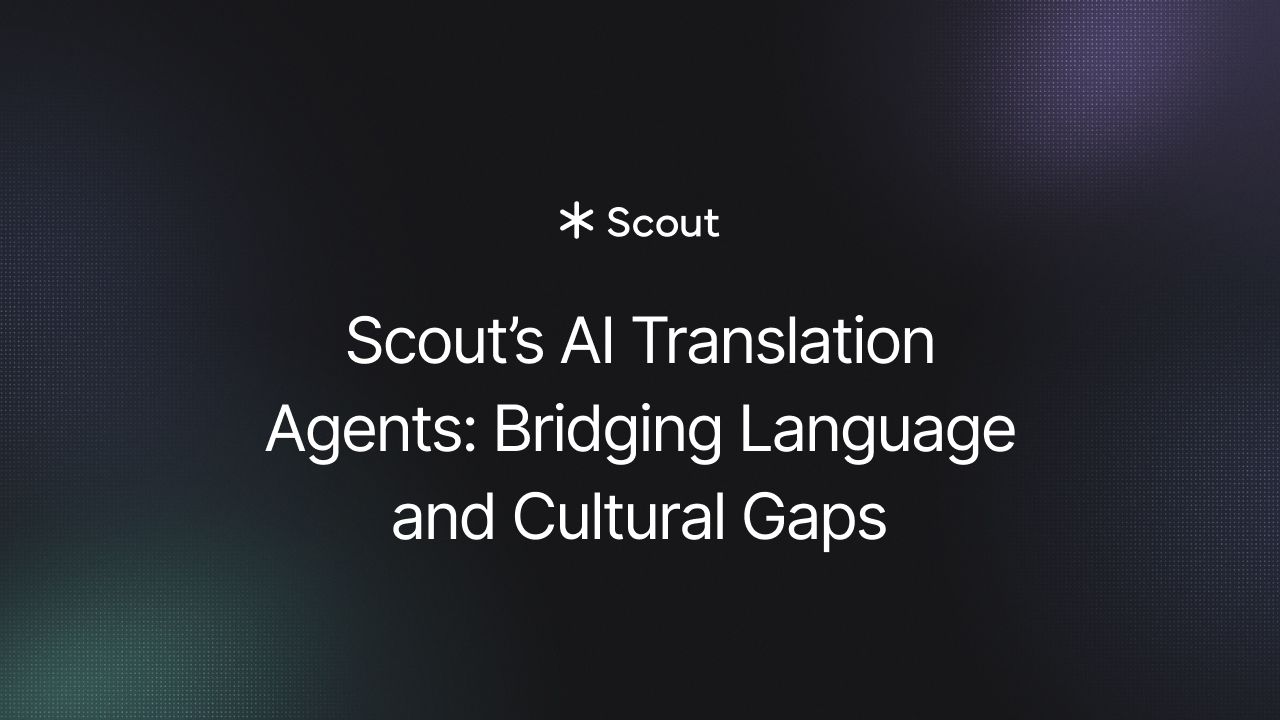 Translation Agents: Bridging Language and Cultural Gaps - Scout