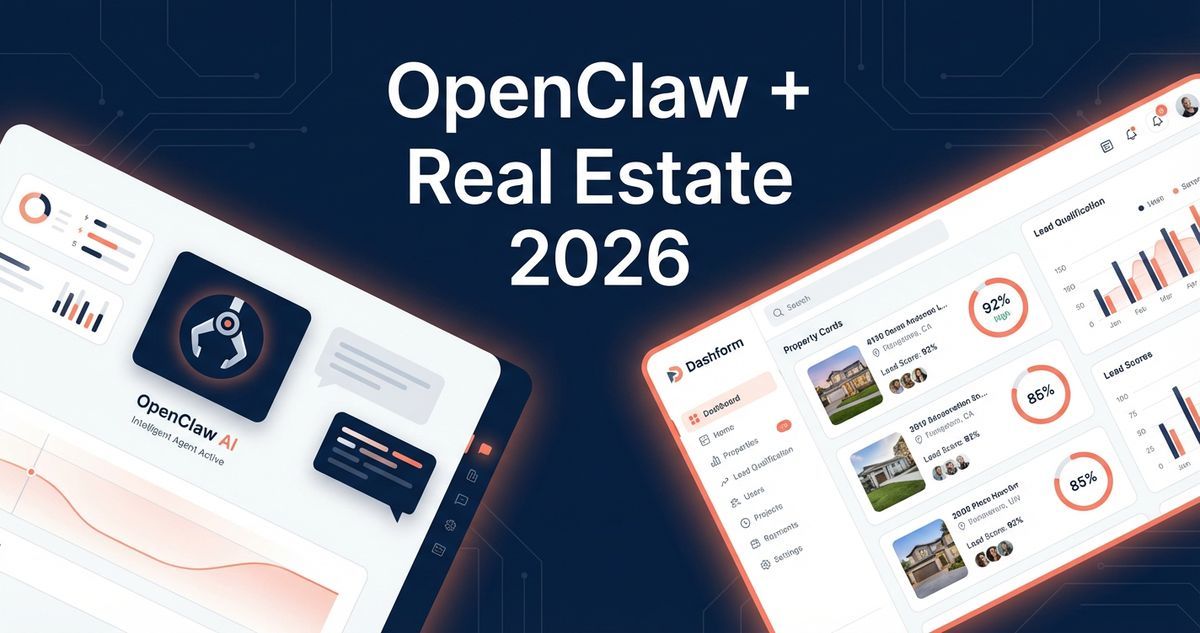 OpenClaw AI agent and Dashform real estate lead qualification tech stack for 2026