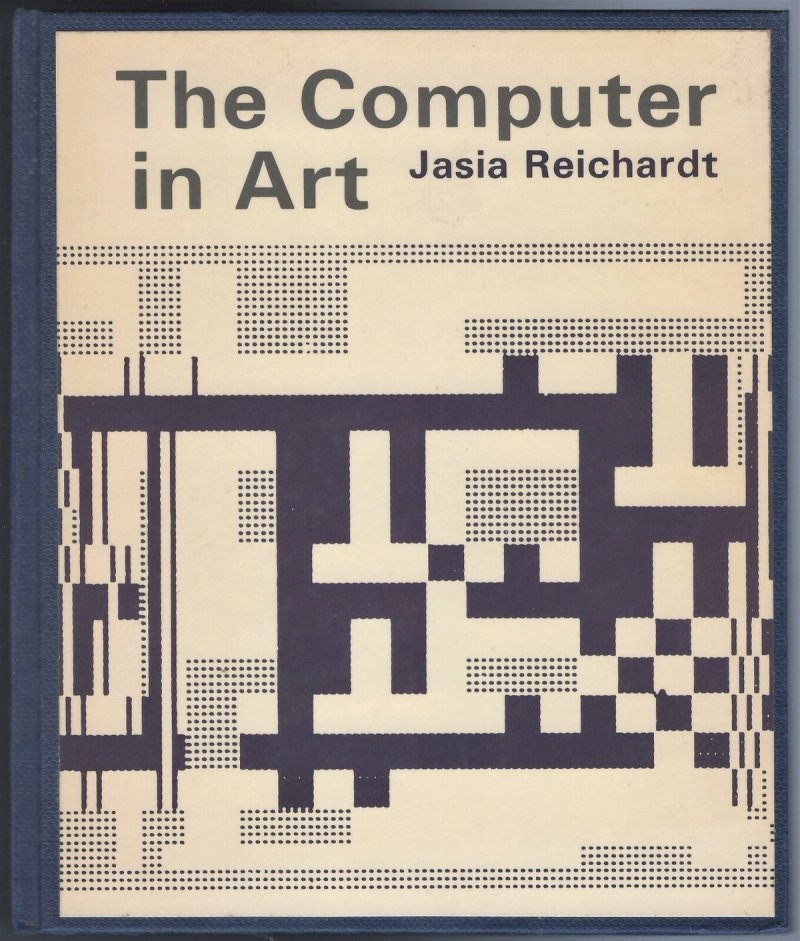 Jasia Reichardt’s The Computer in Art (1971): dark blue hardcover with a cream title panel and a black geometric image derived from Stan VanDerBeek’s BEFLIX film work.