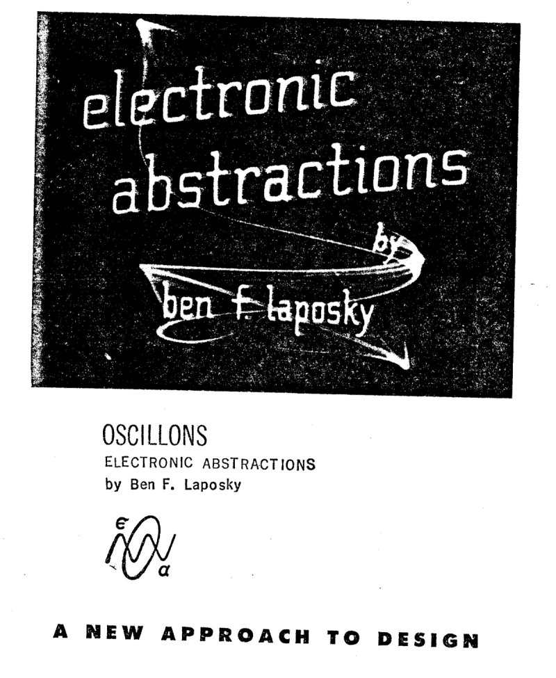 Ben F. Laposky, Oscillons: Electronic Abstractions—A New Approach to Design (1953): front cover with a monochrome oscilloscope pattern below the title.