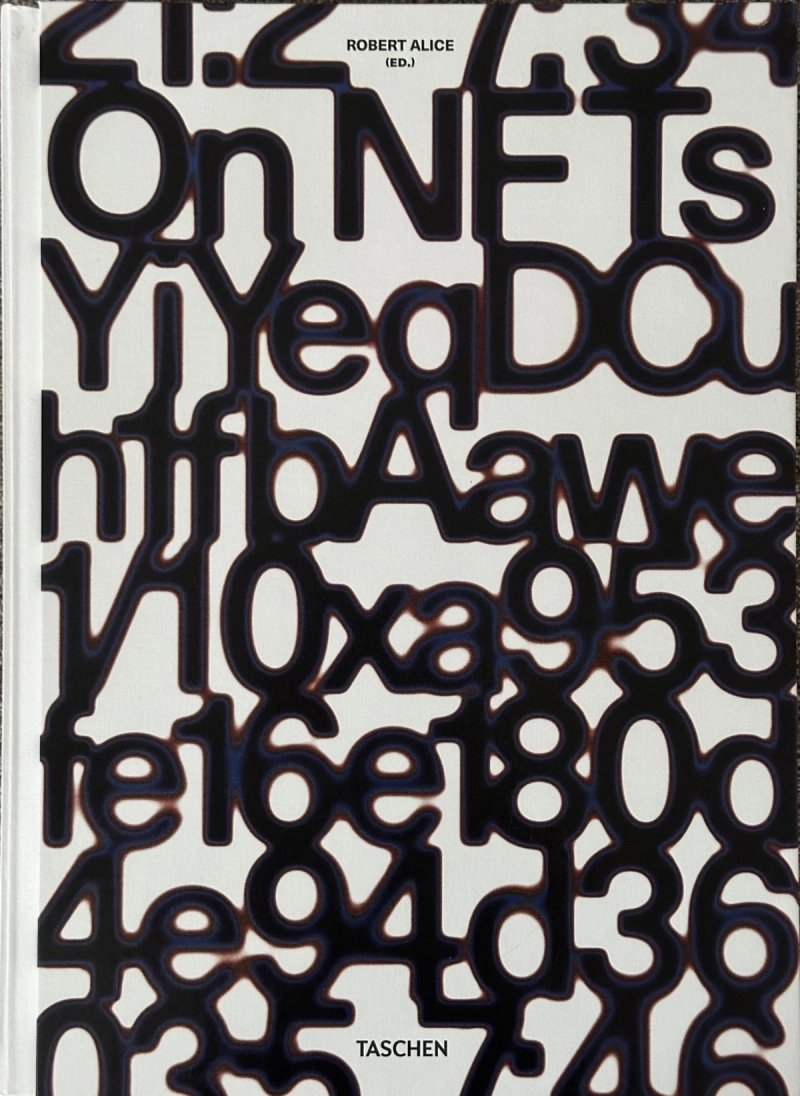 On NFTs, edited by Robert Alice (TASCHEN, 2024): Osinachi Art Edition cover with oversized overlapping black letters and numerals on a pale background.