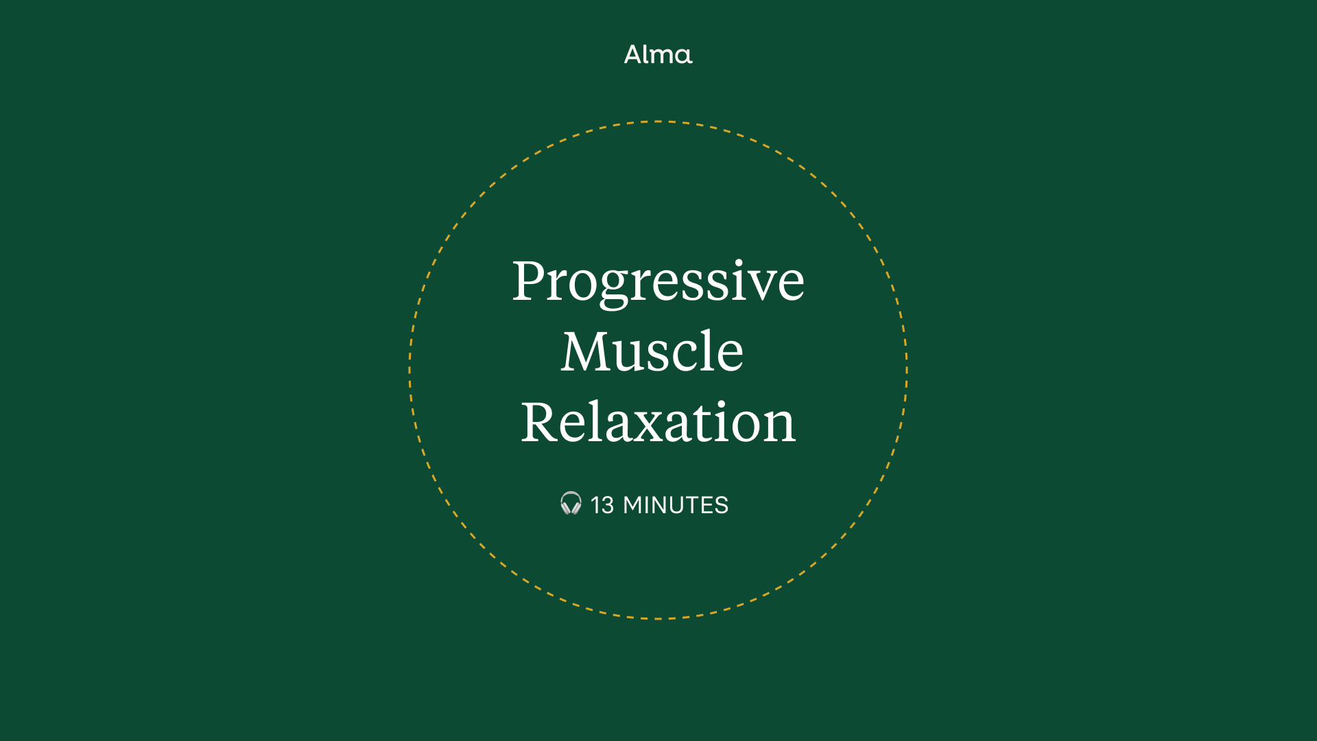 Progressive Muscle Relaxation (13 minutes)