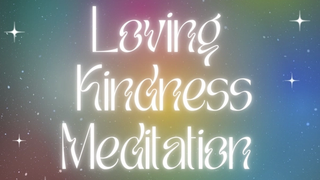 Loving Kindness Meditation