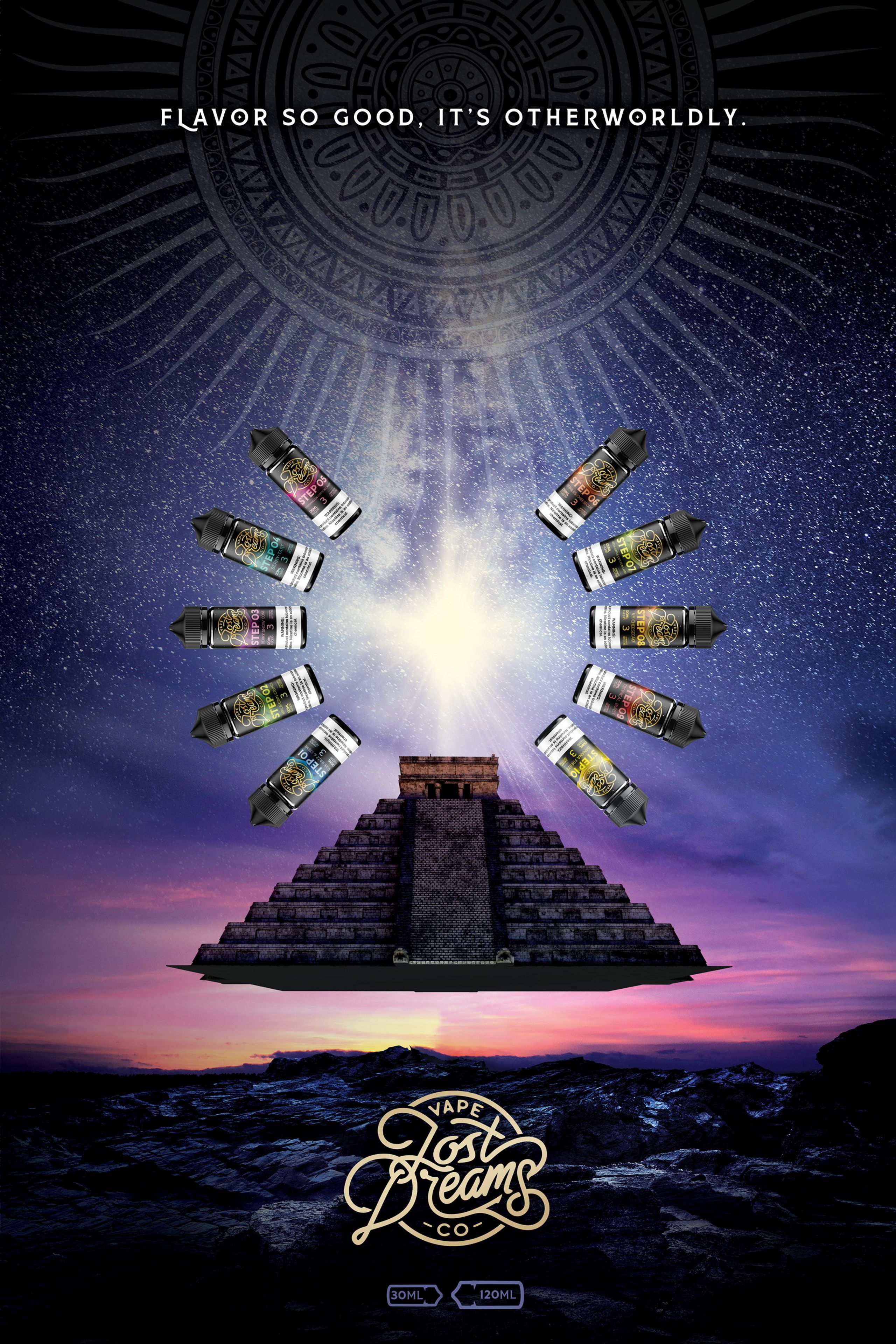 Lost Dreams poster — “Flavor so good, it's otherworldly.” with ten eliquid bottles arced above a lit step pyramid under a starfield.