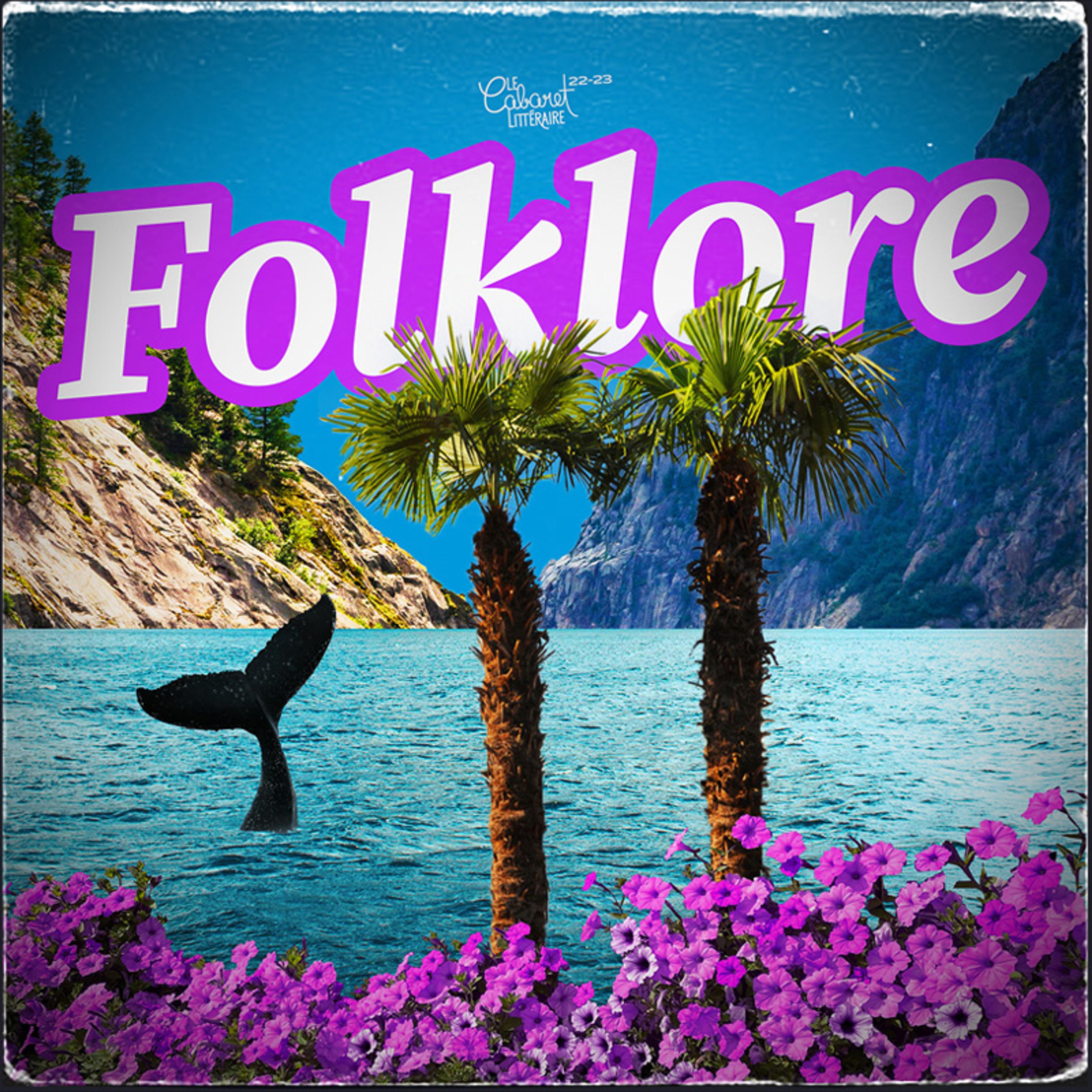 Poster for the show Folklore, illustrating a mountain lake flanked by palm trees.