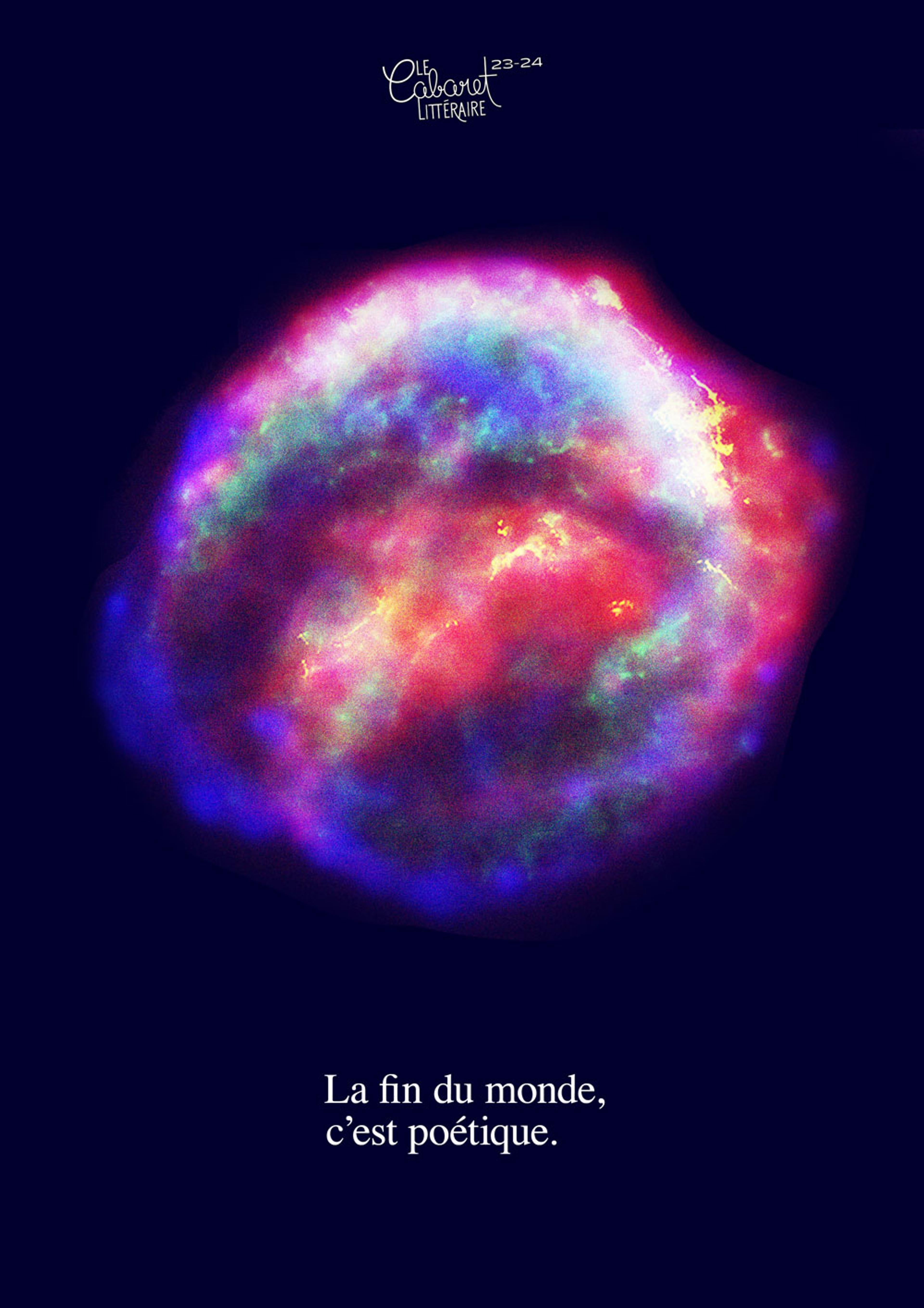 Poster for the show La fin du monde c'est poétique (The End of the World is Poetic), illustrating a multicolored supernova