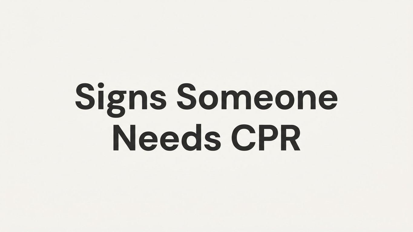 7 Signs Someone Needs CPR and How to Act on Each One