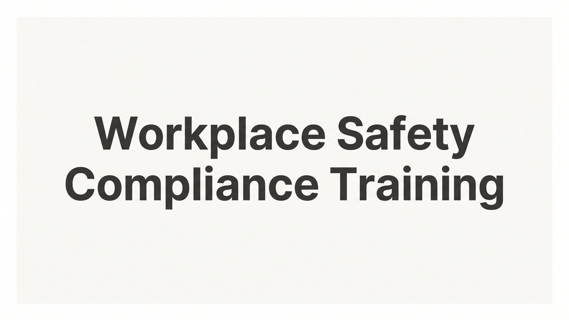8 Proven Strategies for Effective Workplace Safety Compliance Training