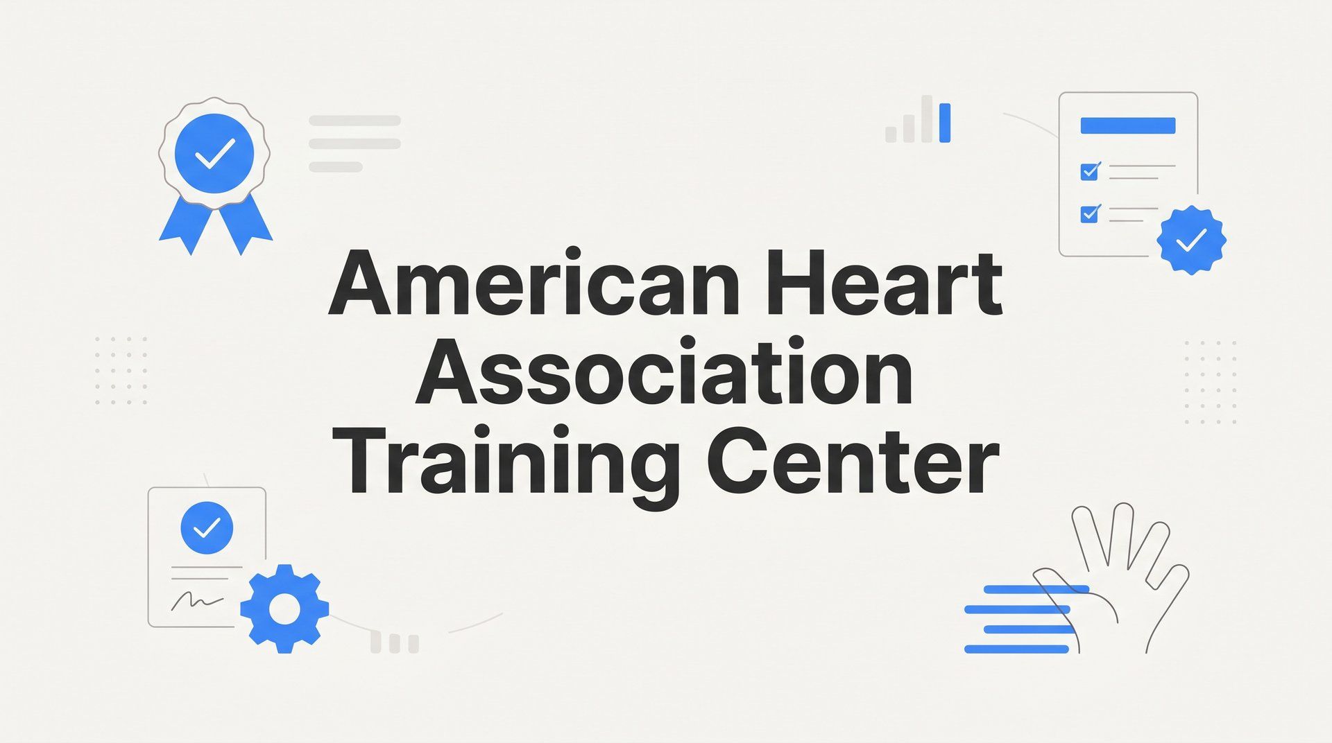 7 Smart Strategies for Choosing the Right American Heart Association Training Center