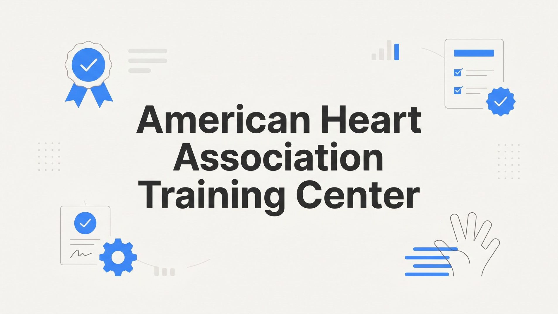 7 Smart Strategies for Choosing the Right American Heart Association Training Center