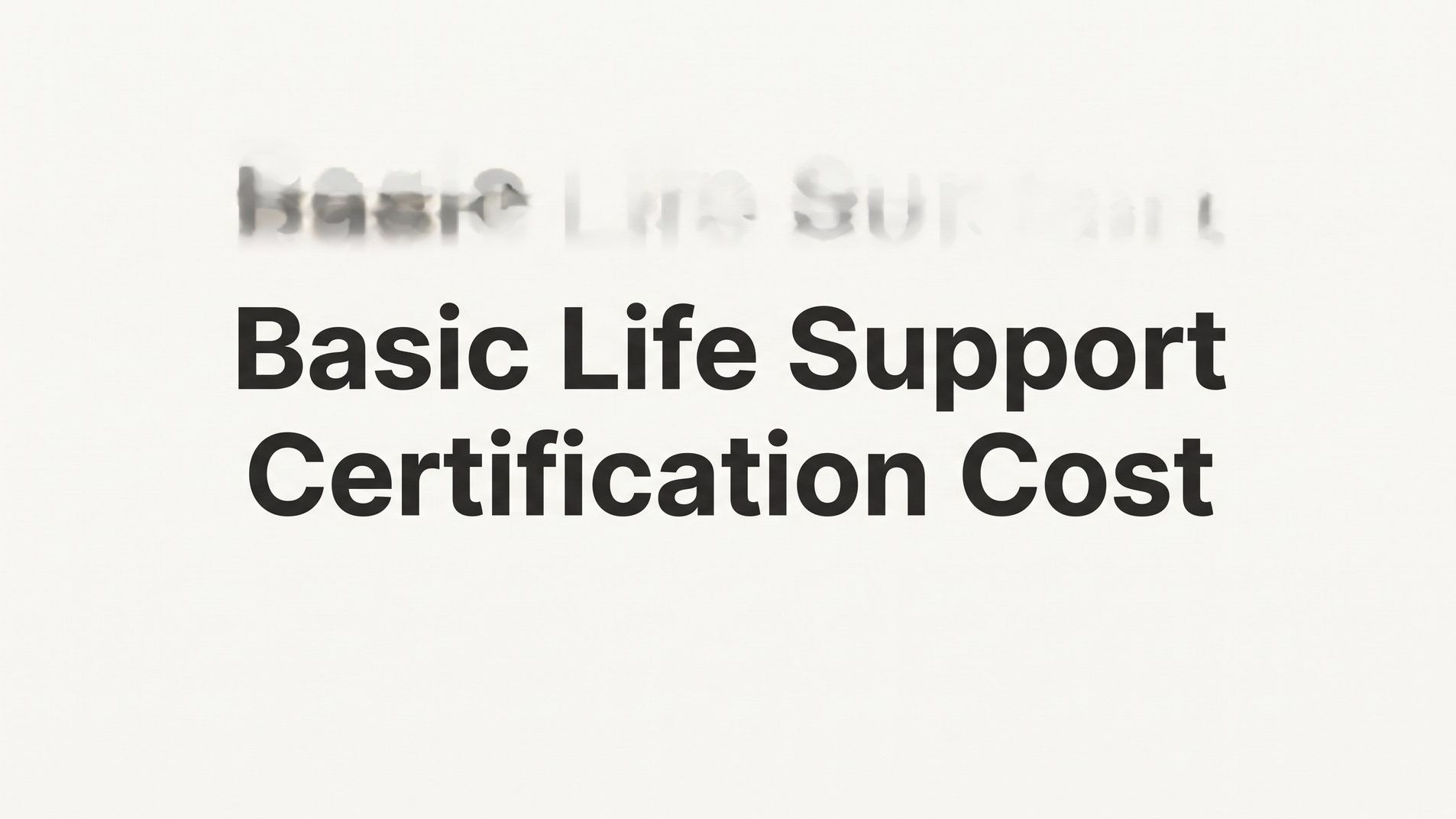 Basic Life Support Certification Cost: What to Expect and What You're Actually Paying For