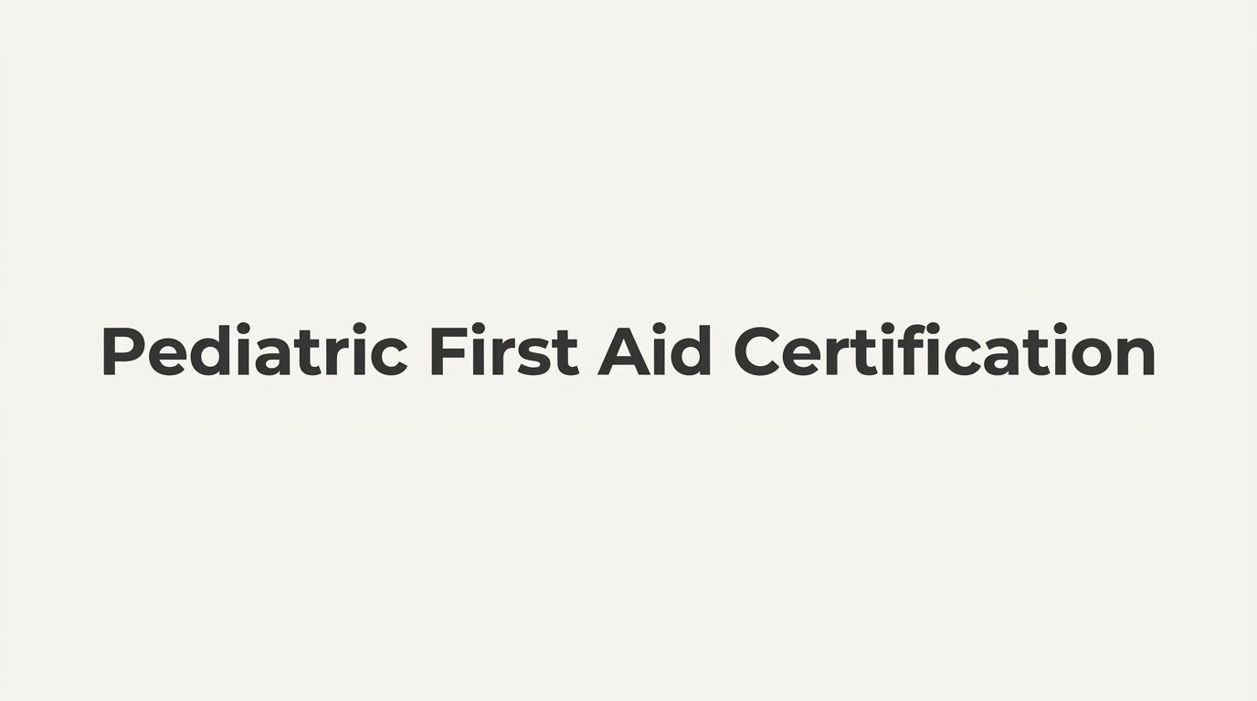 Pediatric First Aid Certification: What It Covers, Who Needs It, and How to Get Certified