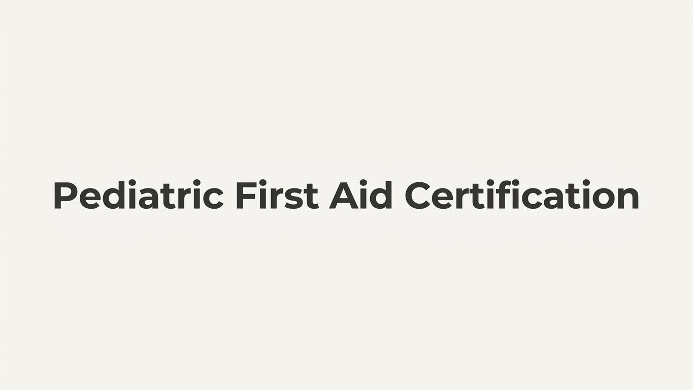 Pediatric First Aid Certification: What It Covers, Who Needs It, and How to Get Certified