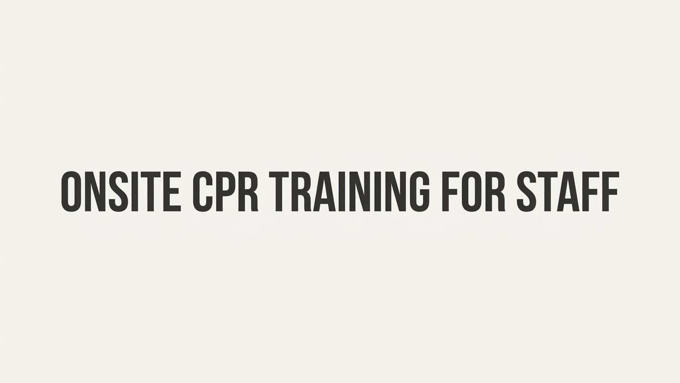 Onsite CPR Training for Staff: What It Is, How It Works, and Why Your Workplace Needs It