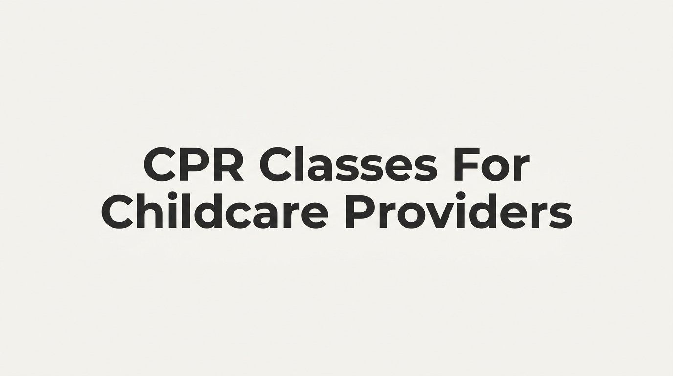 8 Best CPR Classes for Childcare Providers in 2026